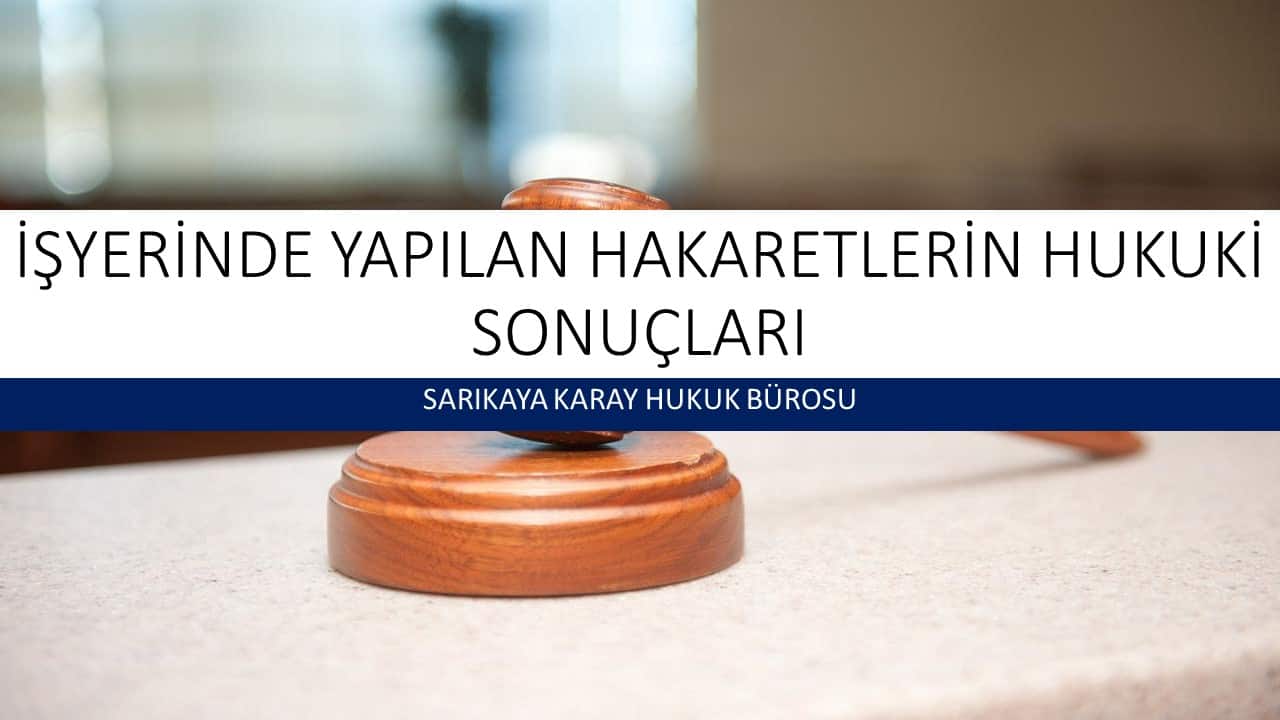 HAKARET SUÇU VE CEZASI (TCK 125) - ( 2024 ) Sarıkaya Karay